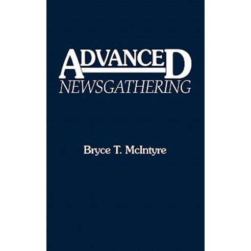 Advanced Newsgathering Hardcover, Praeger