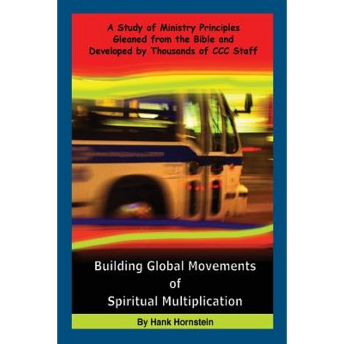 Building Global Movements of Spiritual Multiplication Paperback, Createspace Independent Publishing Platform