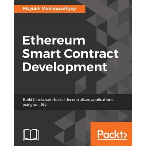 Ethereum Smart Contract Development Paperback, Packt Publishing