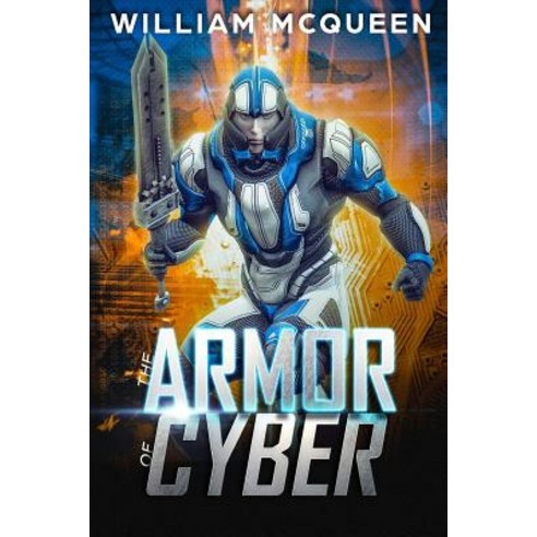 The Armor of Cyber Paperback, Createspace Independent Publishing Platform
