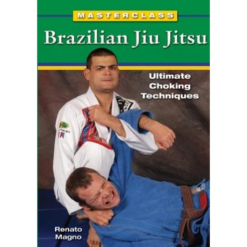 Masterclass Brazilian Jiu Jitsu: Ultimate Choking Techniques Paperback, Empire Books