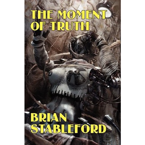 The Moment of Truth: A Novel of the Future Paperback, Borgo Press