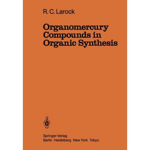 Organomercury Compounds in Organic Synthesis Paperback, Springer