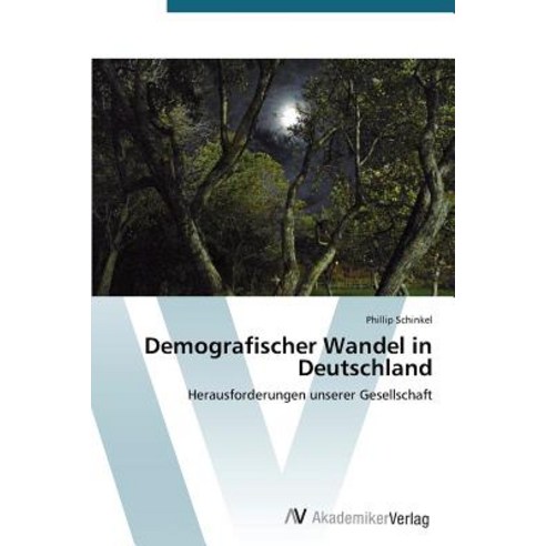 Demografischer Wandel in Deutschland Paperback, AV Akademikerverlag