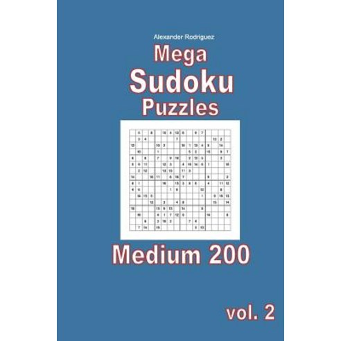 Mega Sudoku Puzzles - Medium 200 Vol. 2 Paperback, Createspace Independent Publishing Platform