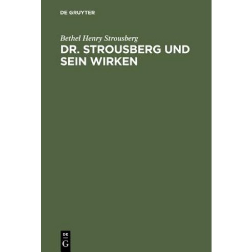 Dr. Strousberg Und Sein Wirken Hardcover, de Gruyter