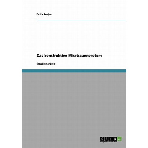 Das Konstruktive Misstrauensvotum Paperback, Grin Publishing