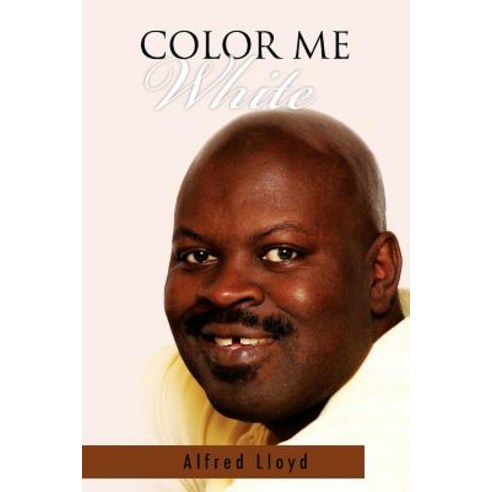 Color Me White Paperback, Xlibris Corporation