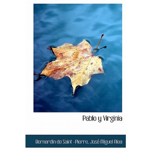 Pablo y Virginia Hardcover, BiblioLife