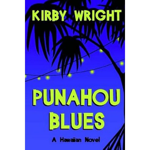 Punahou Blues: A Hawaiian Novel Paperback, Lemon Shark Press
