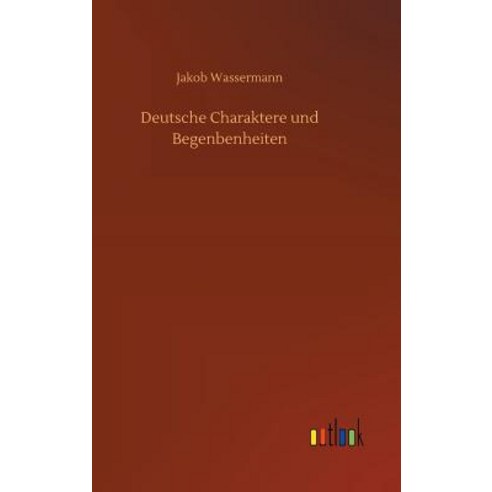 Deutsche Charaktere Und Begenbenheiten Hardcover, Outlook Verlag