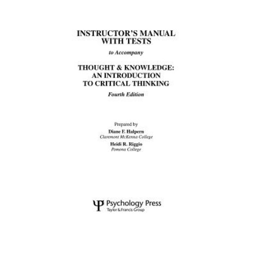 Thought and Knowledge: An Introduction to Critical Thinking Paperback, Psychology Press
