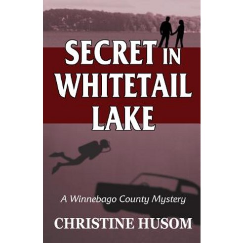 Secret in Whitetail Lake: A Winnebago County Mystery Paperback, Wright Press