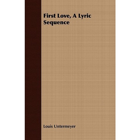 First Love a Lyric Sequence Paperback, Blunt Press