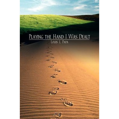 Playing the Hand I Was Dealt Paperback, Authorhouse