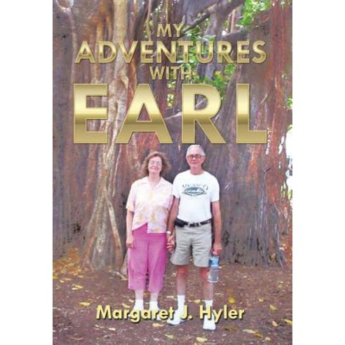 My Adventures with Earl Hardcover, Xlibris Corporation