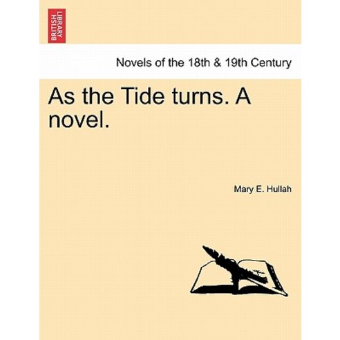 As the Tide Turns. a Novel. Paperback, British Library, Historical Print Editions