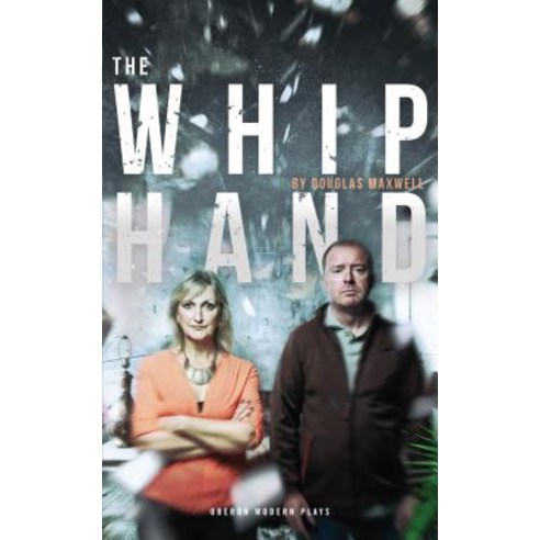 The Whip Hand Paperback, Oberon Books