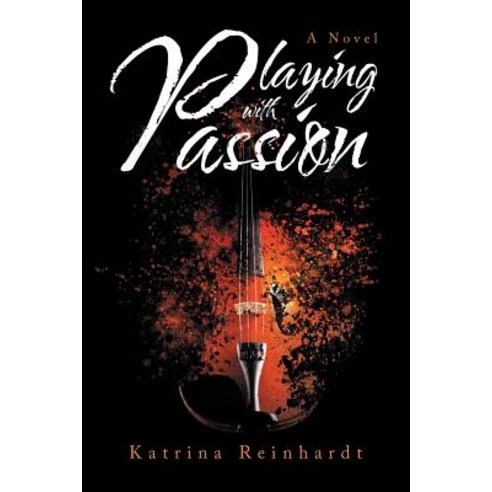 Playing with Passion Paperback, iUniverse