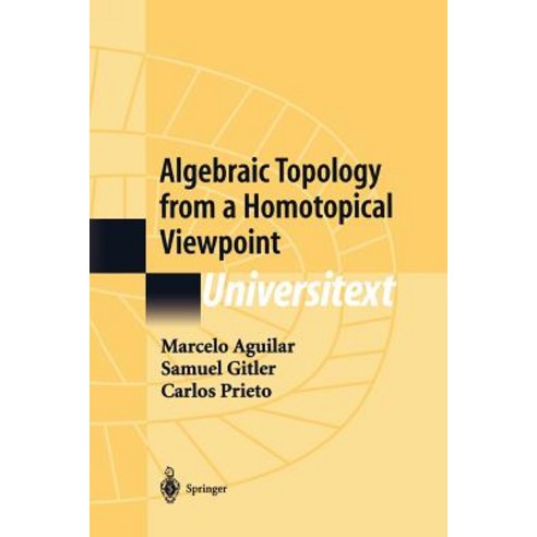 Algebraic Topology from a Homotopical Viewpoint Paperback, Springer