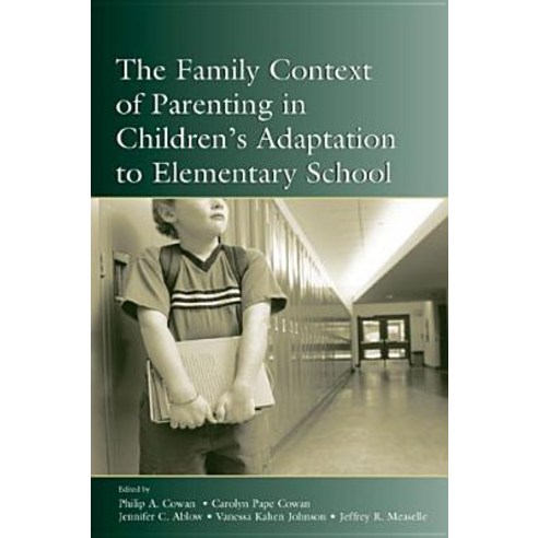 The Family Context of Parenting in Children''s Adaptation to Elementary School Hardcover, Routledge