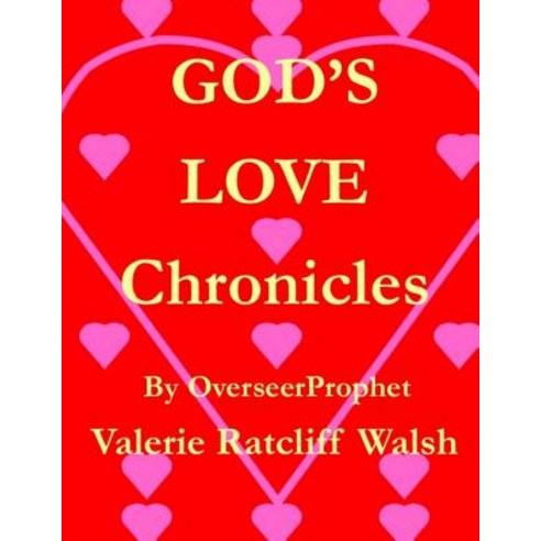 God''s Love Chronicles Paperback, Createspace Independent Publishing Platform
