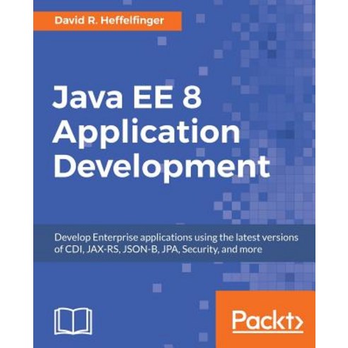 Java EE 8 Application Development, Packt Publishing