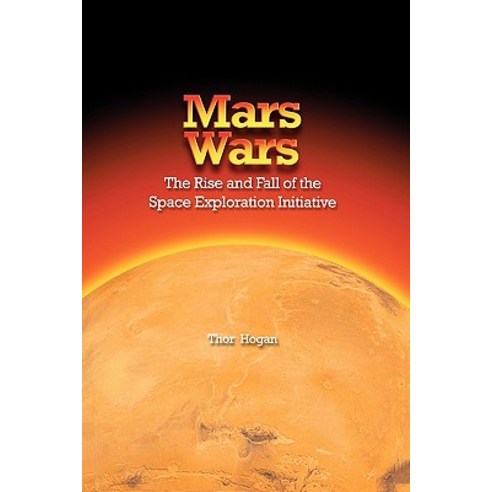 Mars Wars: The Rise and Fall of the Space Exploration Initiative Paperback, www.Militarybookshop.Co.UK