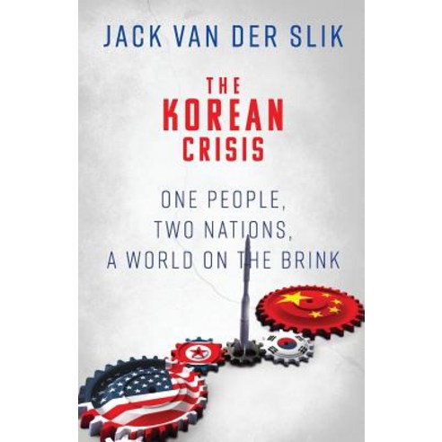 The Korean Crisis: One People Two Nations a World on the Brink Paperback, Wildblue Press