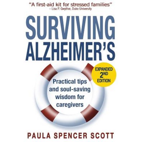 Surviving Alzheimer''s: Practical Tips and Soul-Saving Wisdom for Caregivers Paperback, Eva-Birch Media