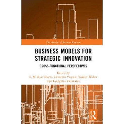 Business Models for Strategic Innovation: Cross-Functional Perspectives Hardcover, Routledge