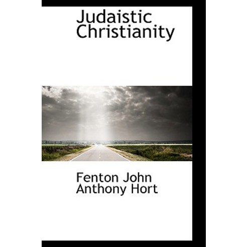 Judaistic Christianity Hardcover, BiblioLife