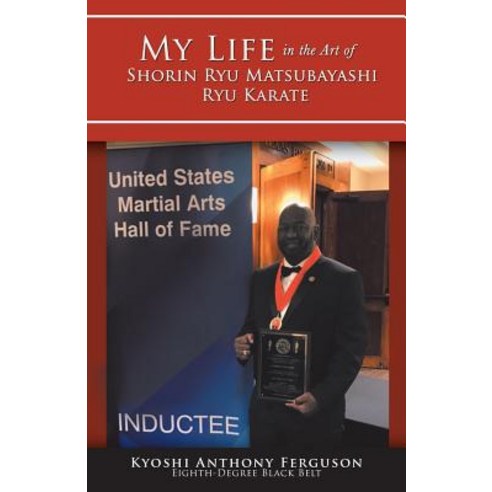 My Life in the Art of Shorin Ryu Matsubayashi Ryu Karate Paperback, Balboa Press