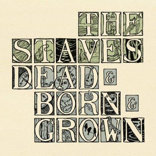 The Staves Dead - Dead & Born & Grown 유럽수입반