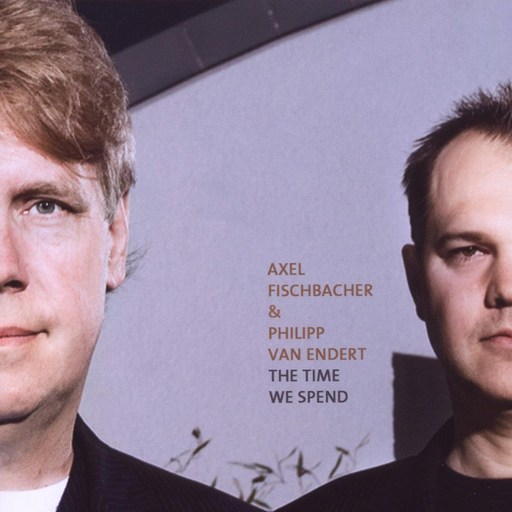 Axel Fischbacher & Philipp Van Endert - The Time We Spend 유럽수입반