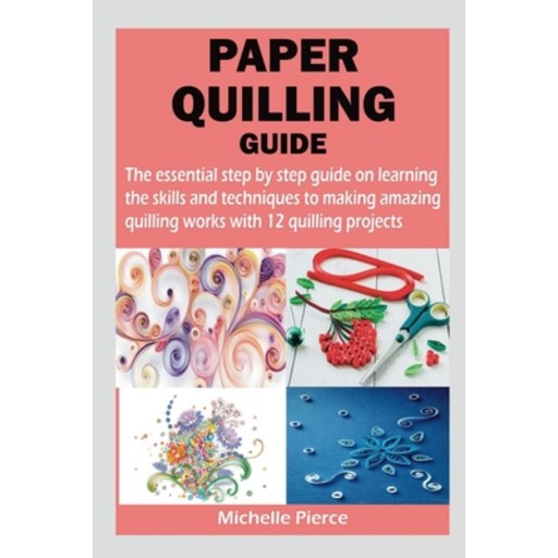 (영문도서) Paper Quilling Guide Paperback