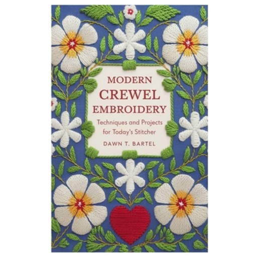 (영문도서) Modern Crewel Embroidery: Techniques and Projects for Today's Stitcher Paperback