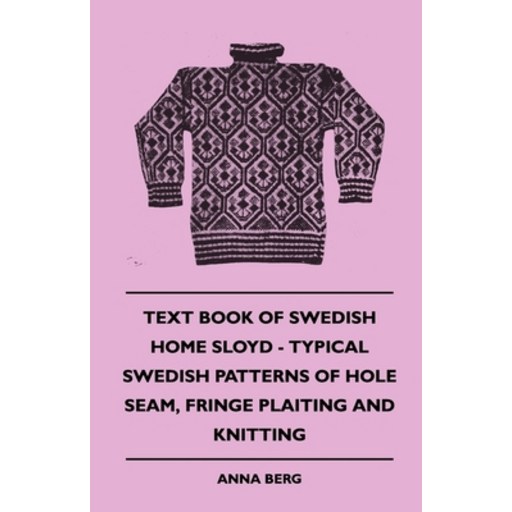 (영문도서) Text Book of Swedish Home Sloyd - Typical Swedish Patterns of Hole Seam Fringe Plaiting and ... Paperback