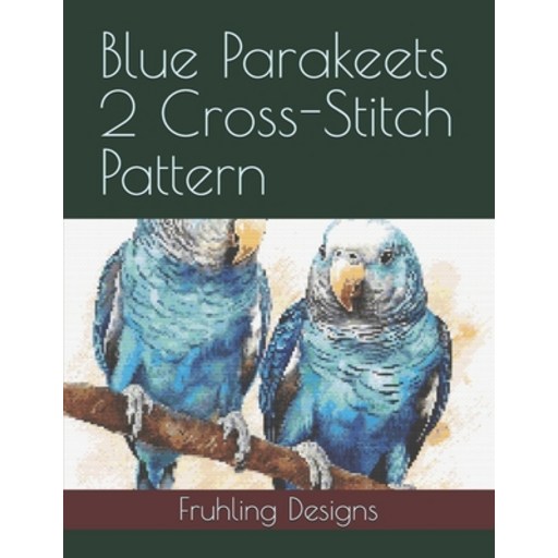 (영문도서) Blue Parakeets 2 Cross-Stitch Pattern Paperback
