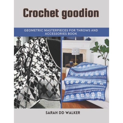 (영문도서) Crochet goodion: Geometric Masterpieces for Throws and Accessories Book Paperback