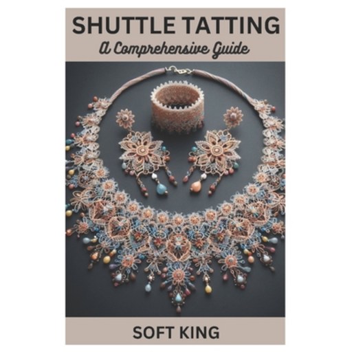 (영문도서) Shuttle tatting: A Comprehensive Guide Paperback