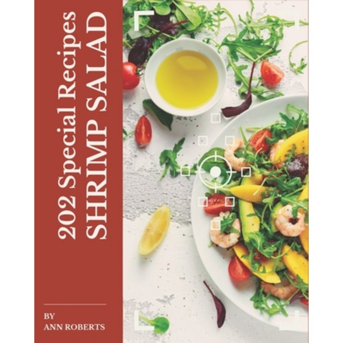 202 Special Shrimp Salad Recipes: Enjoy Everyday With Shrimp Salad Cookbook! Paperback, Independently Published, English, 9798574195680 대표 이미지 - 쉬림프 샐러드 추천