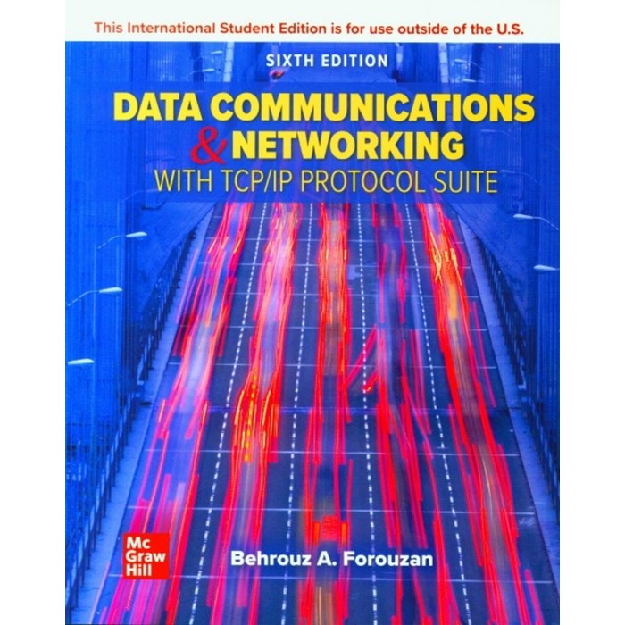 Data Communications and Networking with TCP/IP Protocol Suite, Data Communications and Netw.., Behrouz A. Forouzan(저),McGra.., McGraw-Hill Education 대표 이미지 - TCP/IP 책 추천