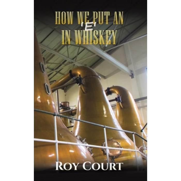 (영문도서) How We Put an 'e' in Whiskey Paperback, Austin Macauley, English, 9781528998383 대표 이미지 - 위스키 책 추천