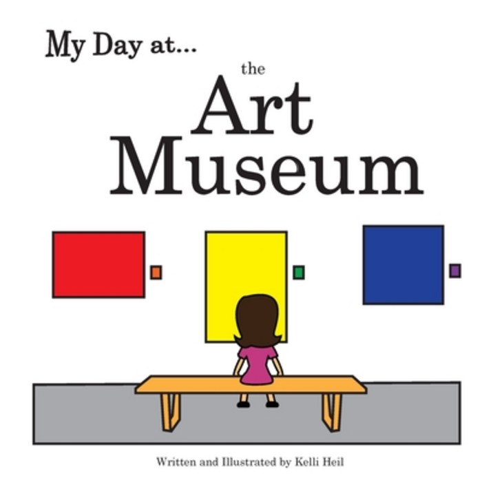 My Day at the Art Museum Paperback, Kelli Heil