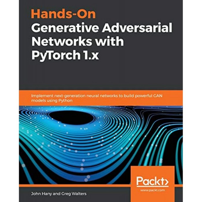 PyTorch 1.x를 사용한 실습 생성 적대 네트워크 : Python을 사용하여 강력한 GAN 모델을 구축하기위한 차, 단일옵션 대표 이미지 - GAN 책 추천