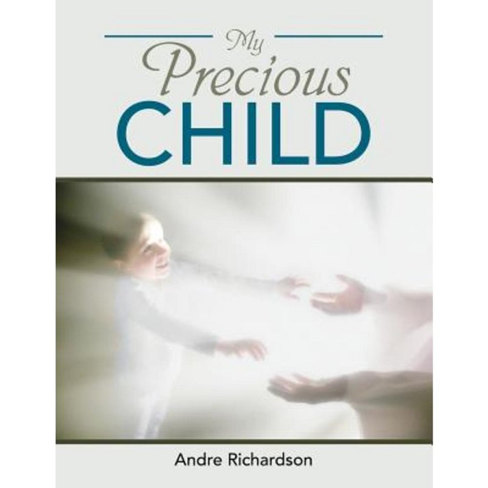 My Precious Child Paperback, Authorhouse