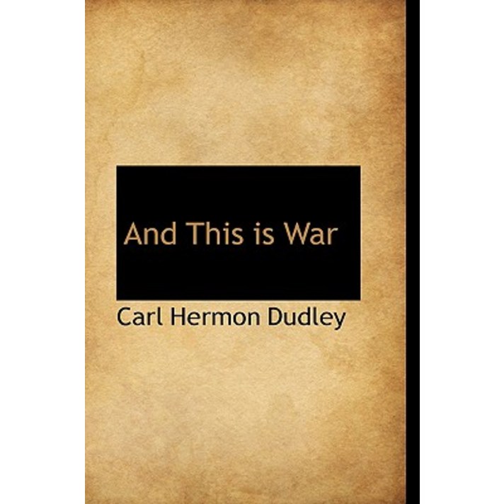 And This Is War Hardcover, BiblioLife